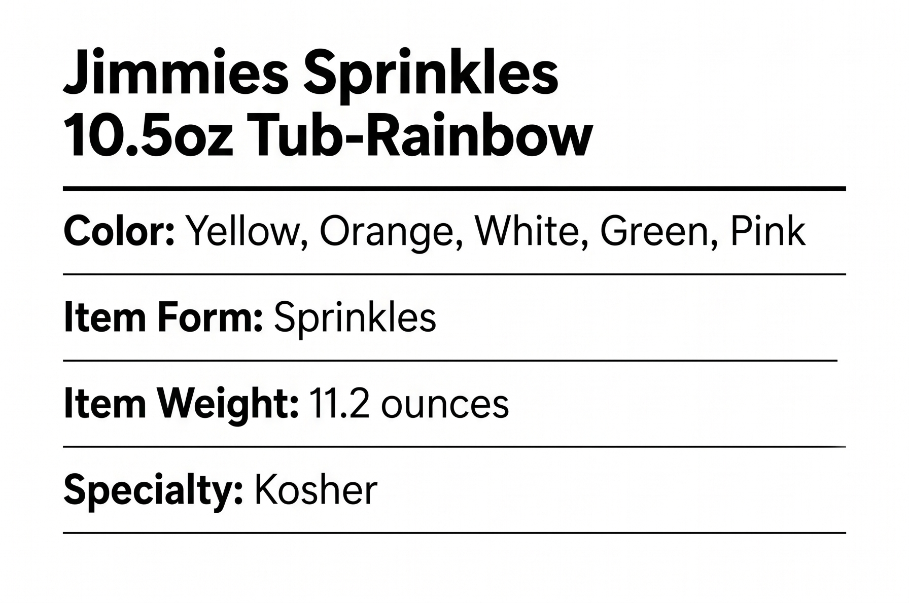 Jimmies Sprinkles 10.5oz Tub-Rainbow