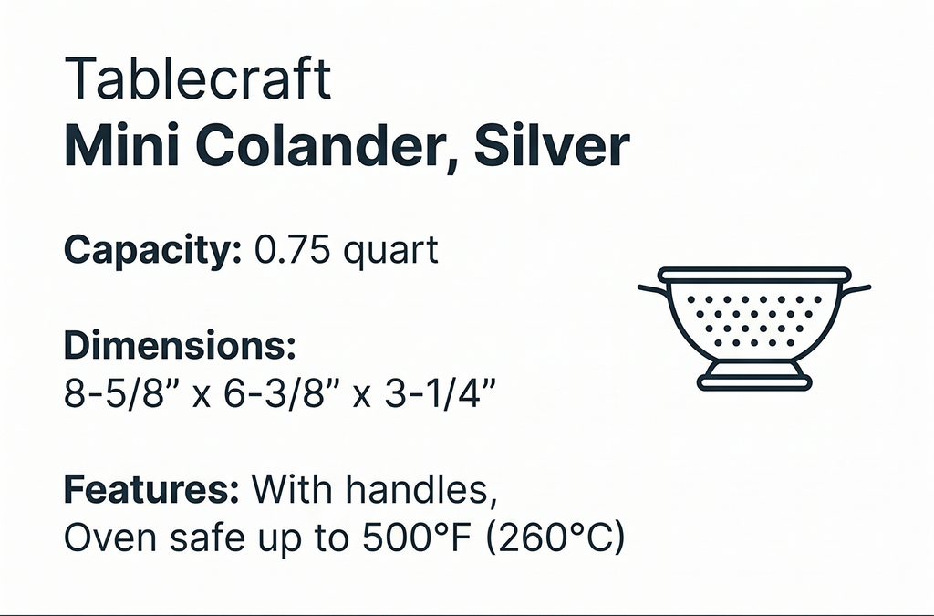 Tablecraft 0.75 quart Mini Colander, Silver