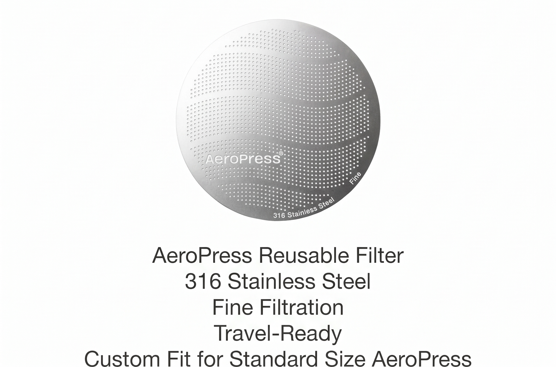 AeroPress 316 Stainless Steel Reusable Filter, Durable Metal Coffee Filter, Sustainable, Eco-Friendly, Travel-Friendly, Fits Standard Size AeroPress Manual Coffee Makers