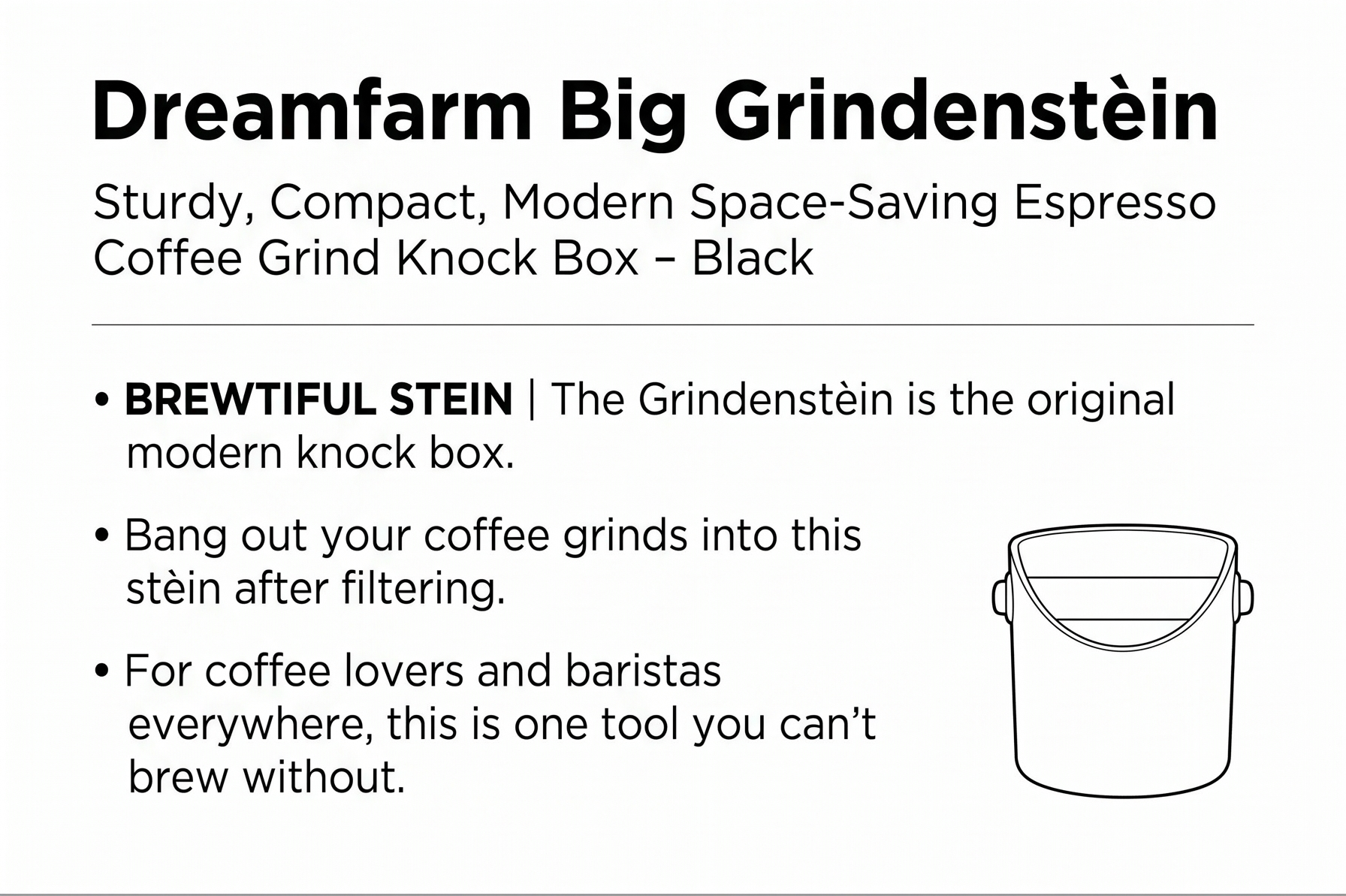 Dreamfarm Big Grindenstèin Sturdy, Compact, Modern Space-Saving Espresso Coffee Grind Knock Box -Black