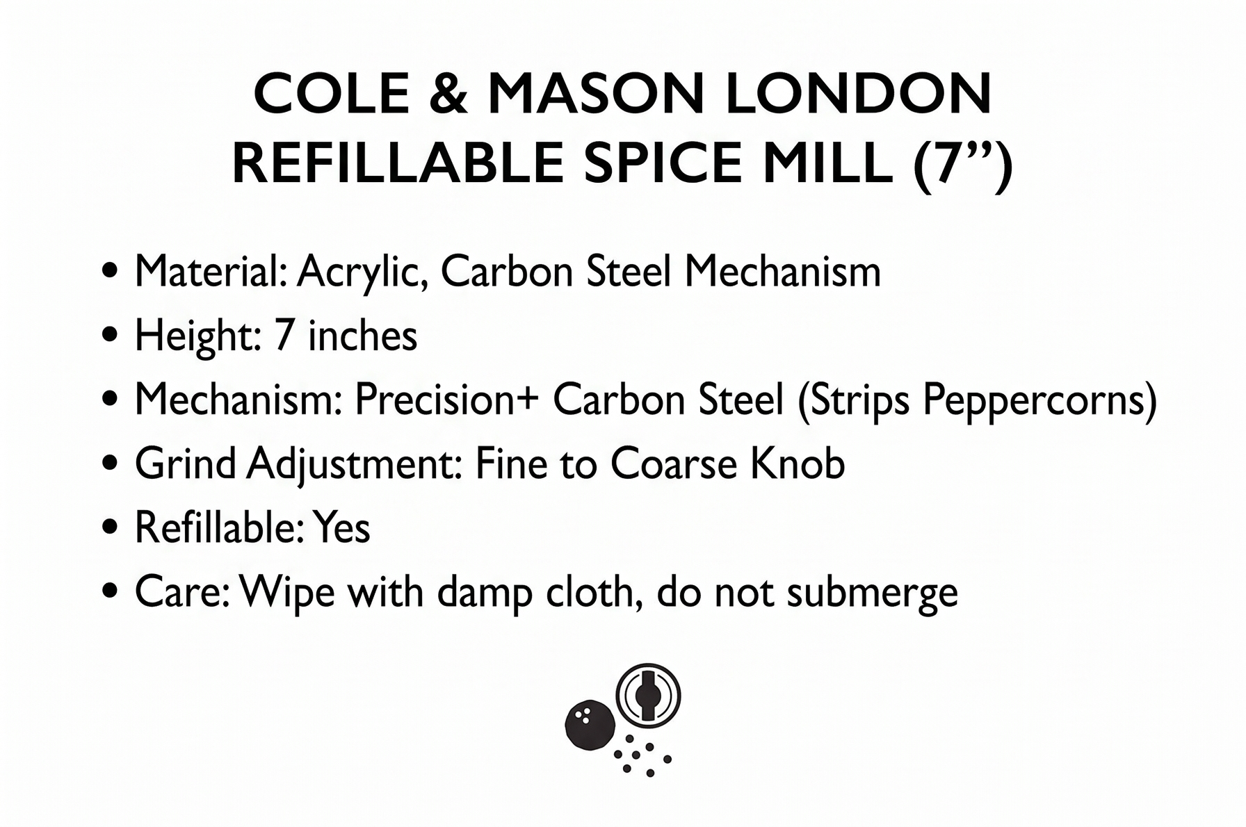Cole & Mason London Refillable Spice Mill - Kitchen & Home Accessory - Table Black Pepper Grinder - Pepper Mill with Carbon Steel Mechanism - 7", Acrylic